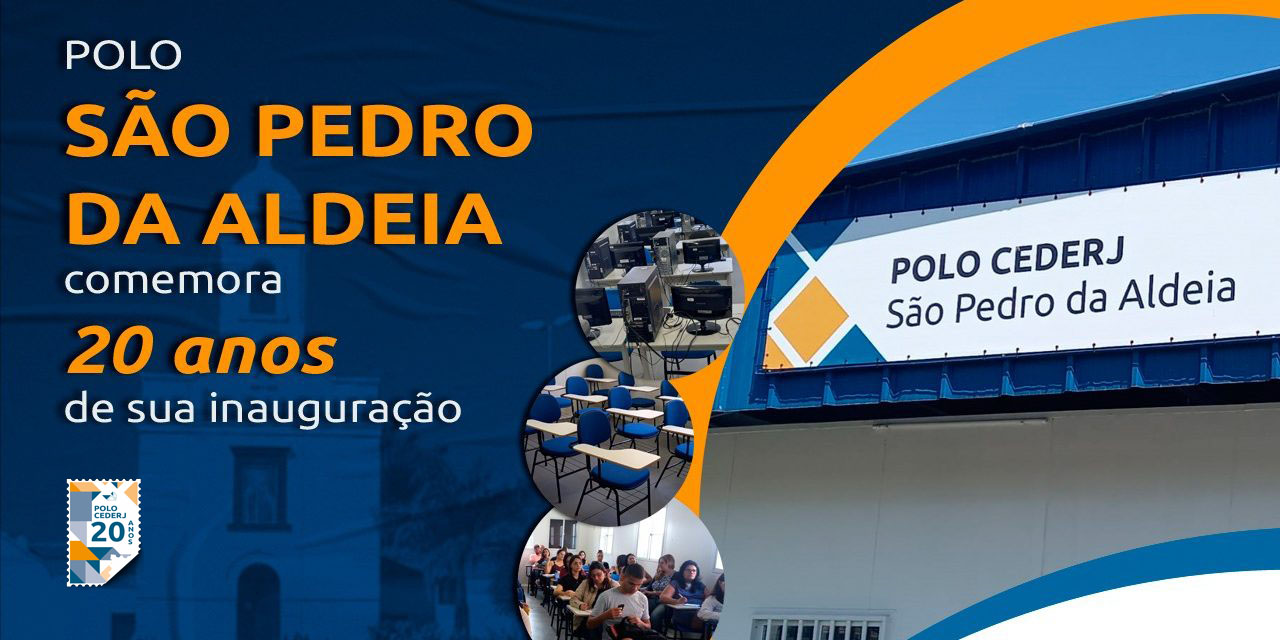 Polo Cecierj/Cederj São Pedro Da Aldeia Completa 20 Anos E Marca Sua ...