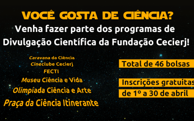 Fundação Cecierj seleciona 46 bolsistas para atuar em programas da divulgação científica