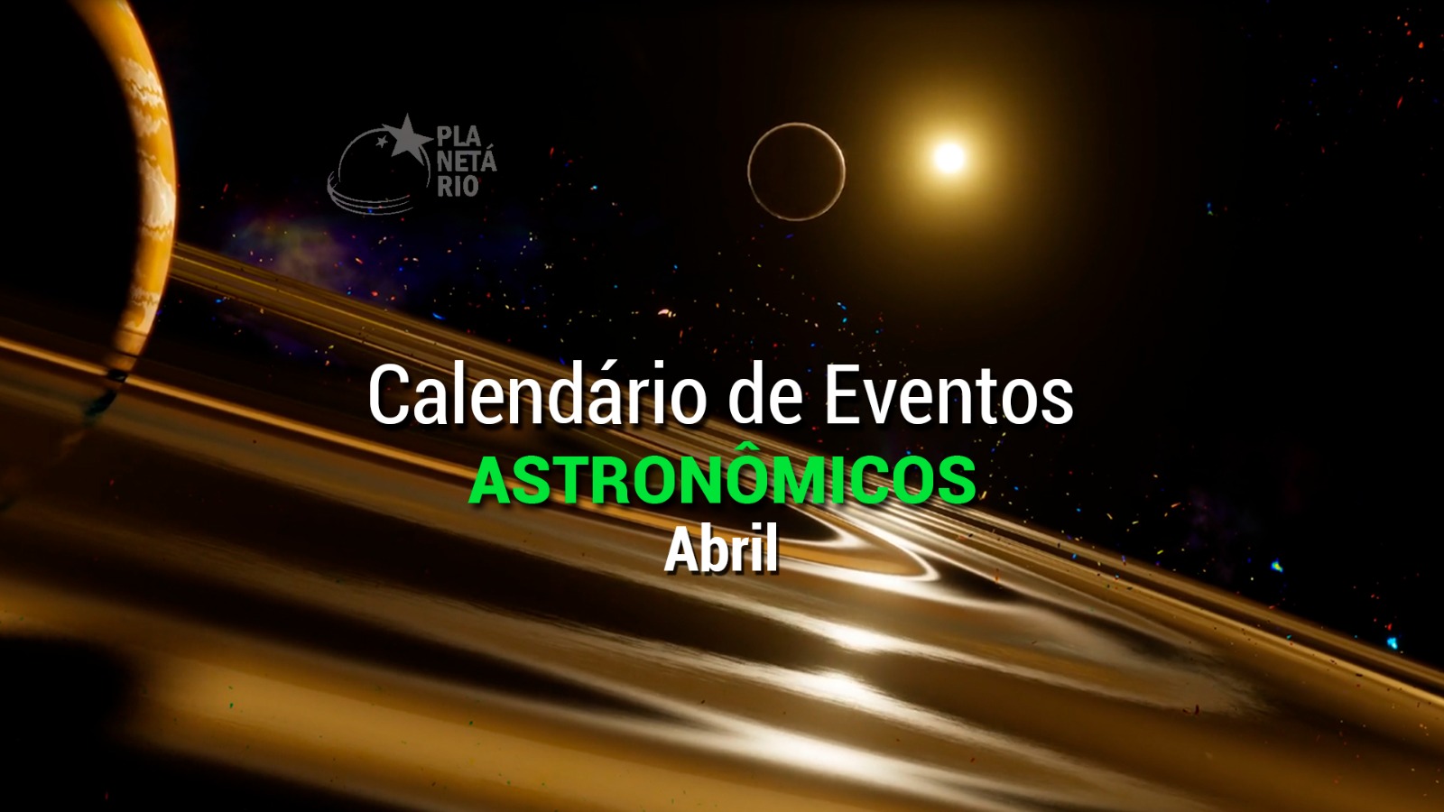 Confira o Calendário Astronômico de abril - Fundação CECIERJ