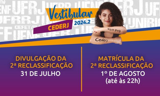 Saiu a lista da 2ª reclassificação do Vestibular Cederj 2024.2; matrículas abertas até 01/08