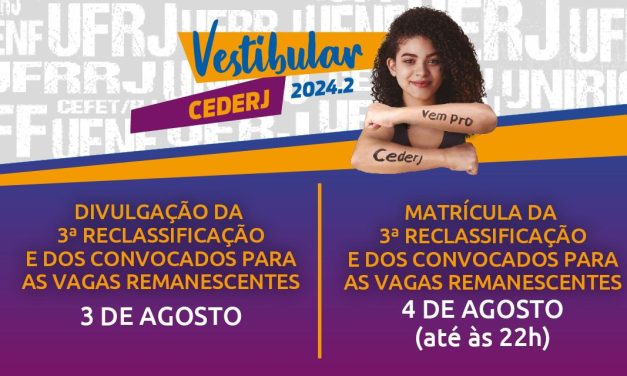 Saiu a lista da 3ª reclassificação do Vestibular Cederj 2024.2 e vagas remanescentes; matrículas abertas até 04/08