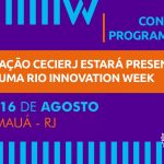 Fundação Cecierj participa de mais uma edição do Rio Innovation Week