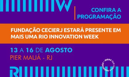 Fundação Cecierj participa de mais uma edição do Rio Innovation Week