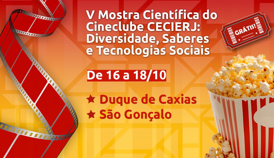 V Mostra Científica do Cineclube CECIERJ: Diversidade, Saberes e Tecnologias Sociais