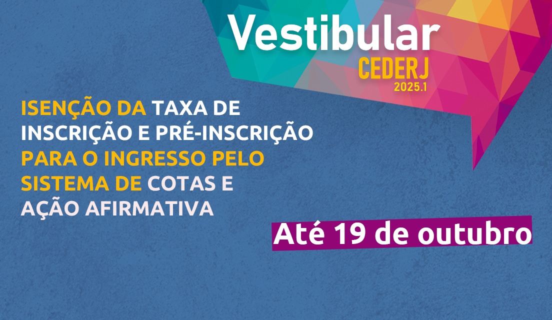 Vestibular Cederj 2025.1 abre inscrição para pedido de isenção da taxa e cotas e ação afirmativa