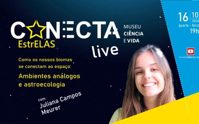 Conecta: EstrElas traz Juliana Meurer, graduanda em Ciências Biológicas pela UFRGS, que vai falar sobre Astroecologia