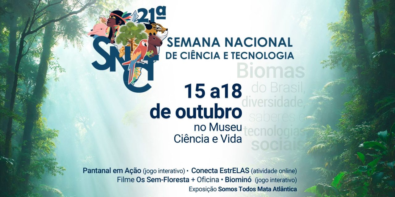 Museu Ciência e Vida promove atividades especiais de 15 a 18 de outubro em celebração à 21ª Semana Nacional de Ciência e Tecnologia 