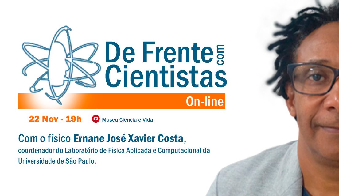 De Frente com Cientistas com o físico Ernane José Xavier Costa