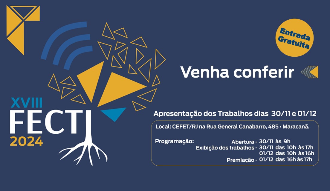 18ª edição da FECTI, maior feira de ciência e tecnologia do Estado, será neste fim de semana no Cefet-RJ campus Maracanã 