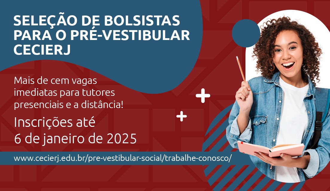 Seleção aberta para preenchimento de 116 vagas imediatas para tutores bolsistas do Pré-Vestibular Cecierj