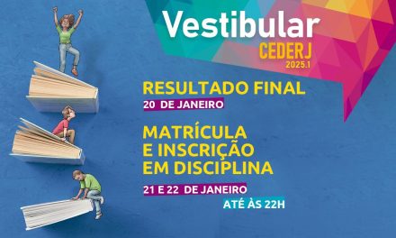 MATRÍCULA DO VESTIBULAR CEDERJ 2025.1 COMEÇA NESTA terçA-FEIRA (21/01)