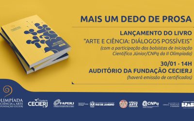 Evento marca o lançamento do livro “Arte e Ciência: diálogos possíveis”, da Olimpíada Ciência e Arte