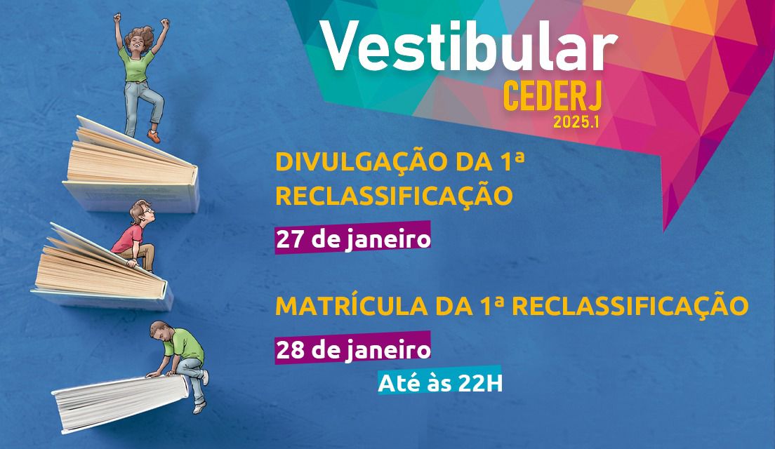 Saiu a lista da 1ª reclassificação do Vestibular Cederj 2025.1; matrículas abertas até 28/01