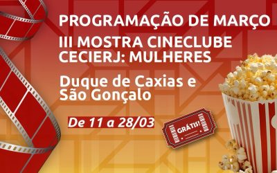 Cineclube CECIERJ tem programação especial pelo Dia Internacional da Mulher com sessões em São Gonçalo e Duque de Caxias