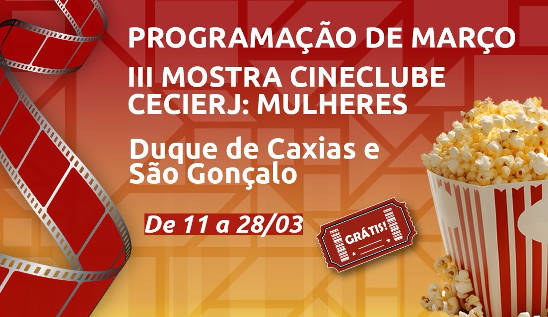 Cineclube CECIERJ tem programação especial pelo Dia Internacional da Mulher com sessões em São Gonçalo e Duque de Caxias