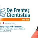 De Frente com Cientistas com a bioantropóloga Putira Sacuena