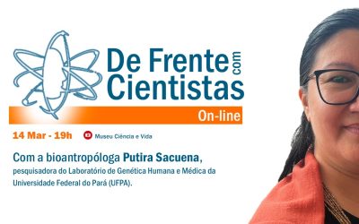 De Frente com Cientistas com a bioantropóloga Putira Sacuena