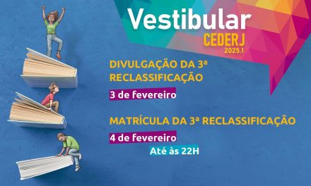 Saiu a lista da 3ª reclassificação do Vestibular Cederj 2025.1 e vagas remanescentes; matrículas abertas até 04/02