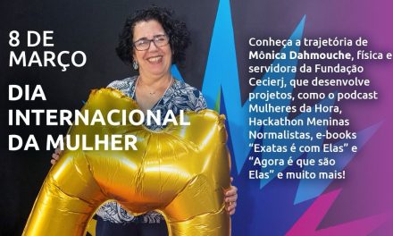 Dia Internacional da Mulher: Mônica Dahmouche e o trabalho pela visibilidade das mulheres na ciência