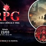 Sábado (22) é dia de RPG e jogos de tabuleiro no Museu Ciência e Vida