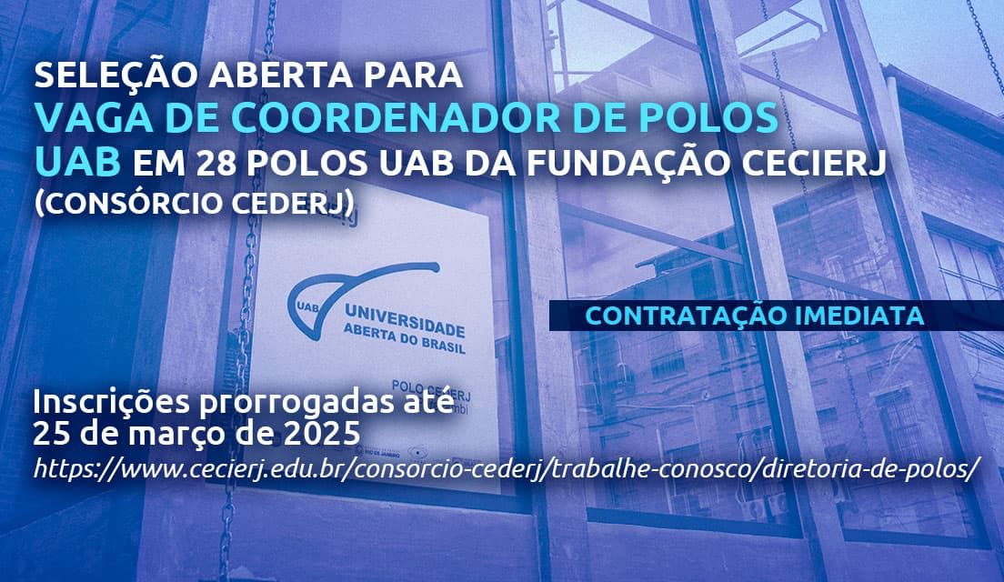 Inscrições prorrogadas para seleção de coordenadores de Polo UAB/Cederj; são 28 vagas para início imediato