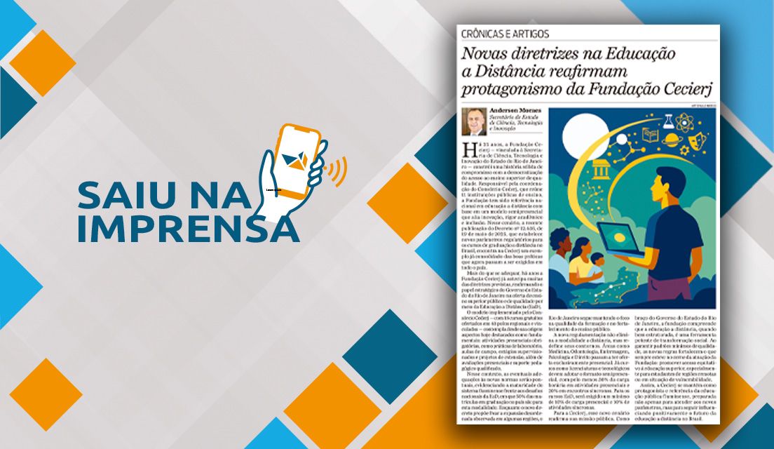 Anderson Moraes: Novas diretrizes na Educação a Distância reafirmam protagonismo da Fundação Cecierj