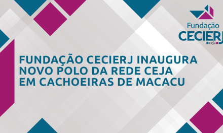 Fundação Cecierj inaugura novo polo da Rede CEJA em Cachoeiras de Macacu