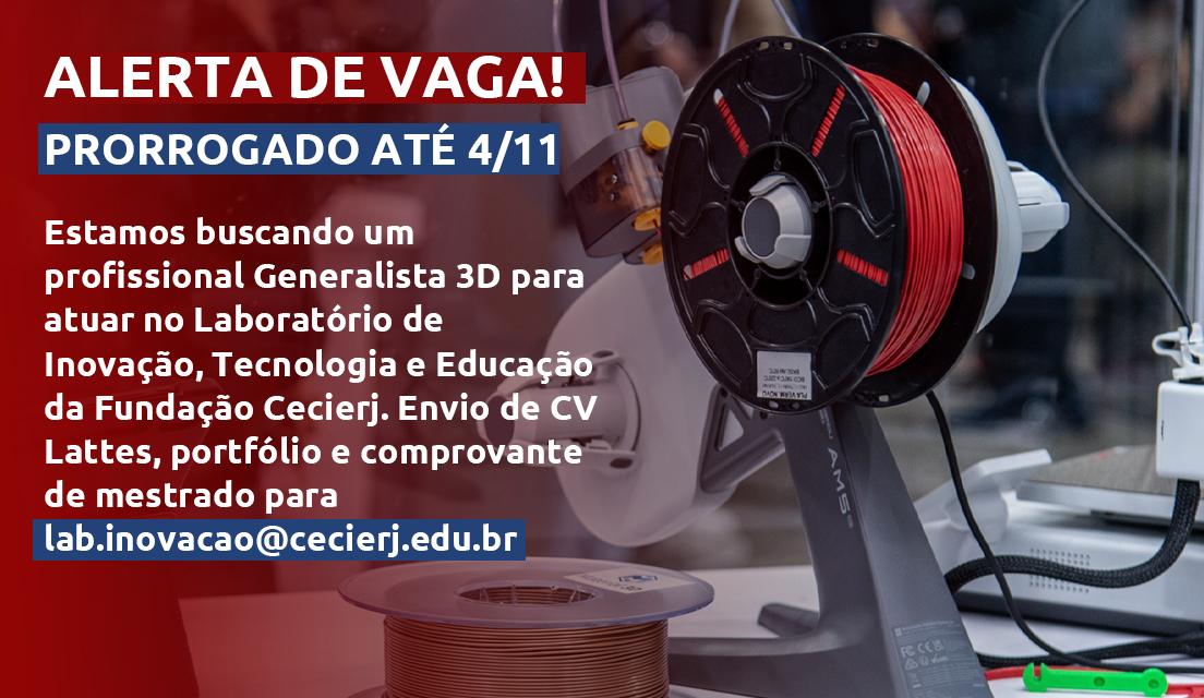 Inscrições prorrogadas até o dia 4 de novembro para seleção de bolsista TCP Faperj/Cecierj: Generalista 3D para Laboratório de Inovação