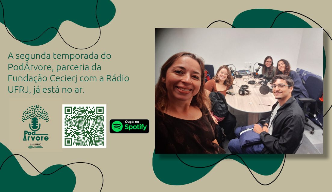 Segunda temporada do PodÁrvore, podcast da UFRJ sobre a exposição Árvore da Vida, conta com apoio da Fundação Cecierj
