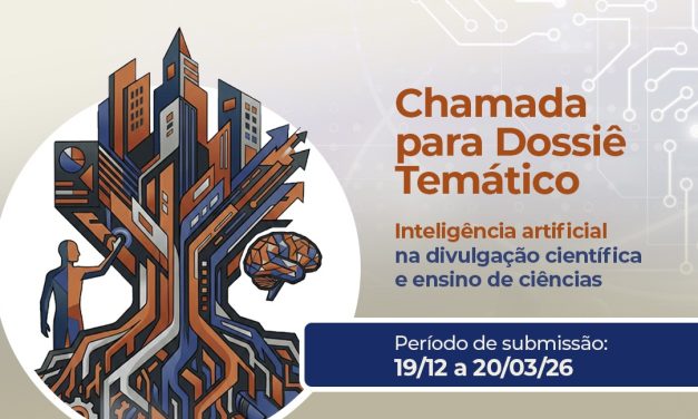Chamada para Dossiê Temático: Inteligência Artificial no Ensino de Ciências e na Divulgação Científica