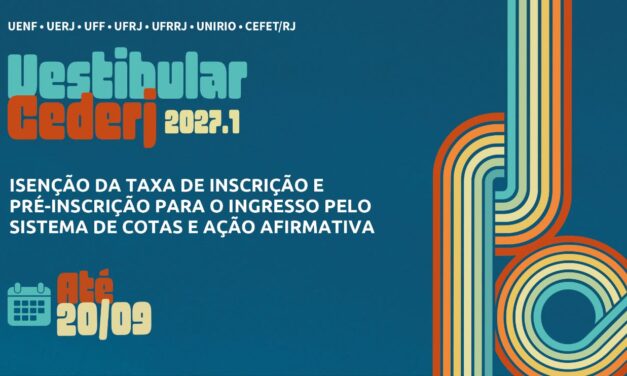 Fundação Cecierj abre prazo de isenção da taxa e pré-inscrição em cotas para o Vestibular Cederj 2027/1