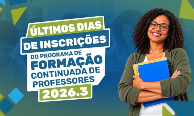 Inscrições para o Programa de Formação Continuada de Professores 2026.3 entram na reta final