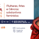 Fundação Cecierj e Museu Nacional de Belas Artes realizam seminário inédito “Arte e Ciência: diálogos possíveis”