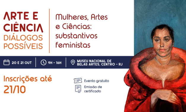 Fundação Cecierj e Museu Nacional de Belas Artes realizam seminário inédito “Arte e Ciência: diálogos possíveis”